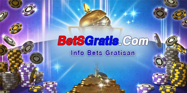 Bet Gratis | Info BetGratis | Freebet Freechip Tanpa Deposit